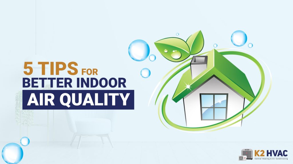 5 Tips for Better Indoor Air Quality