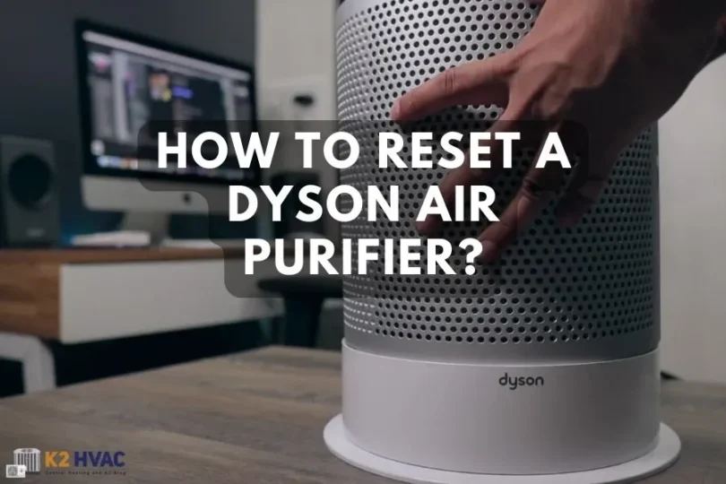 How To Reset a Dyson Air Purifier
