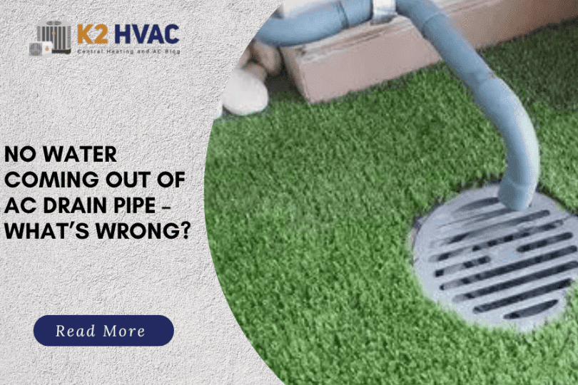 No Water Coming Out of AC Drain Pipe – What’s Wrong?