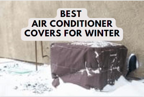 Best Air Conditioner Covers For Winter