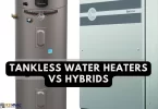 Tankless Water Heaters vs Hybrids