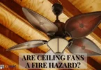 Are Ceiling Fans A Fire Hazard