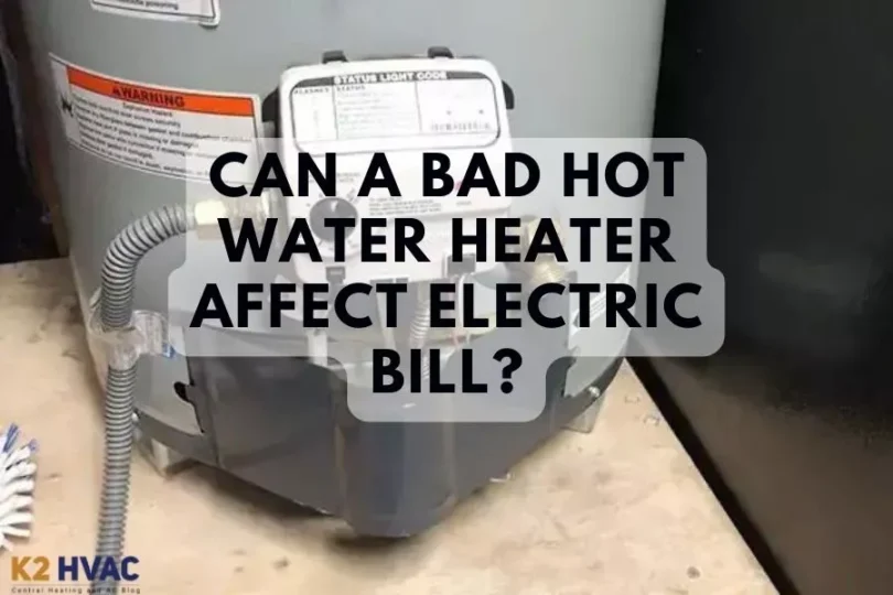 Can A Bad Hot Water Heater Affect Electric Bill