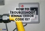 How to Troubleshoot Rinnai Error Code 15