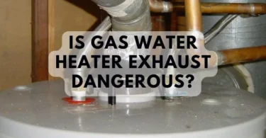 Is Gas Water Heater Exhaust Dangerous