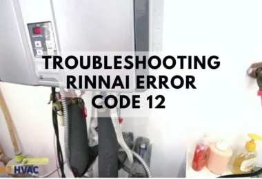 Rinnai Error Code 12 Troubleshooting Water Heater