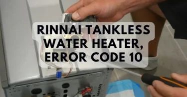 Rinnai Tankless Water Heater, error code 10