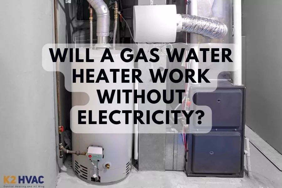 will-a-gas-water-heater-work-without-electricity