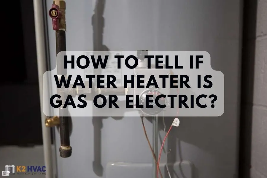 how-to-tell-if-water-heater-is-gas-or-electric