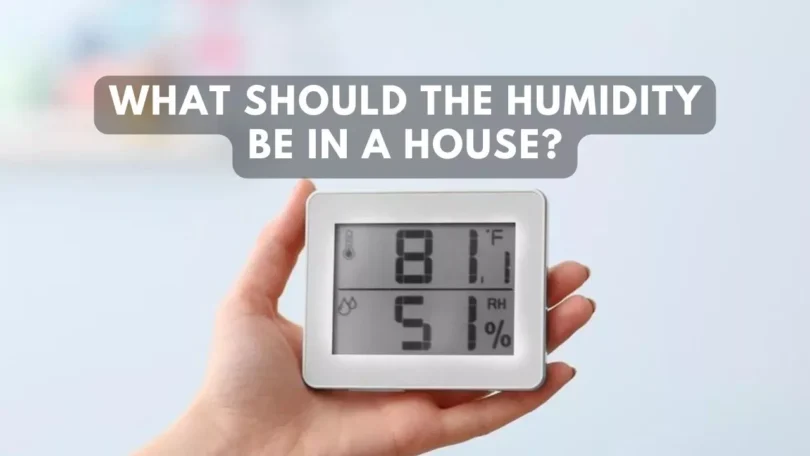What Should The Humidity Be In A House?
